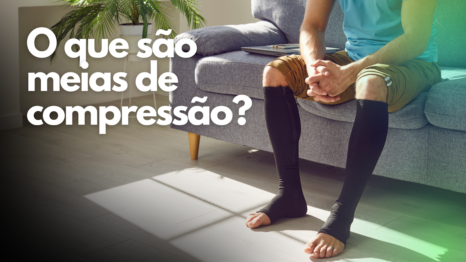 Meia de compressão: como escolher o melhor modelo para sua necessidade?