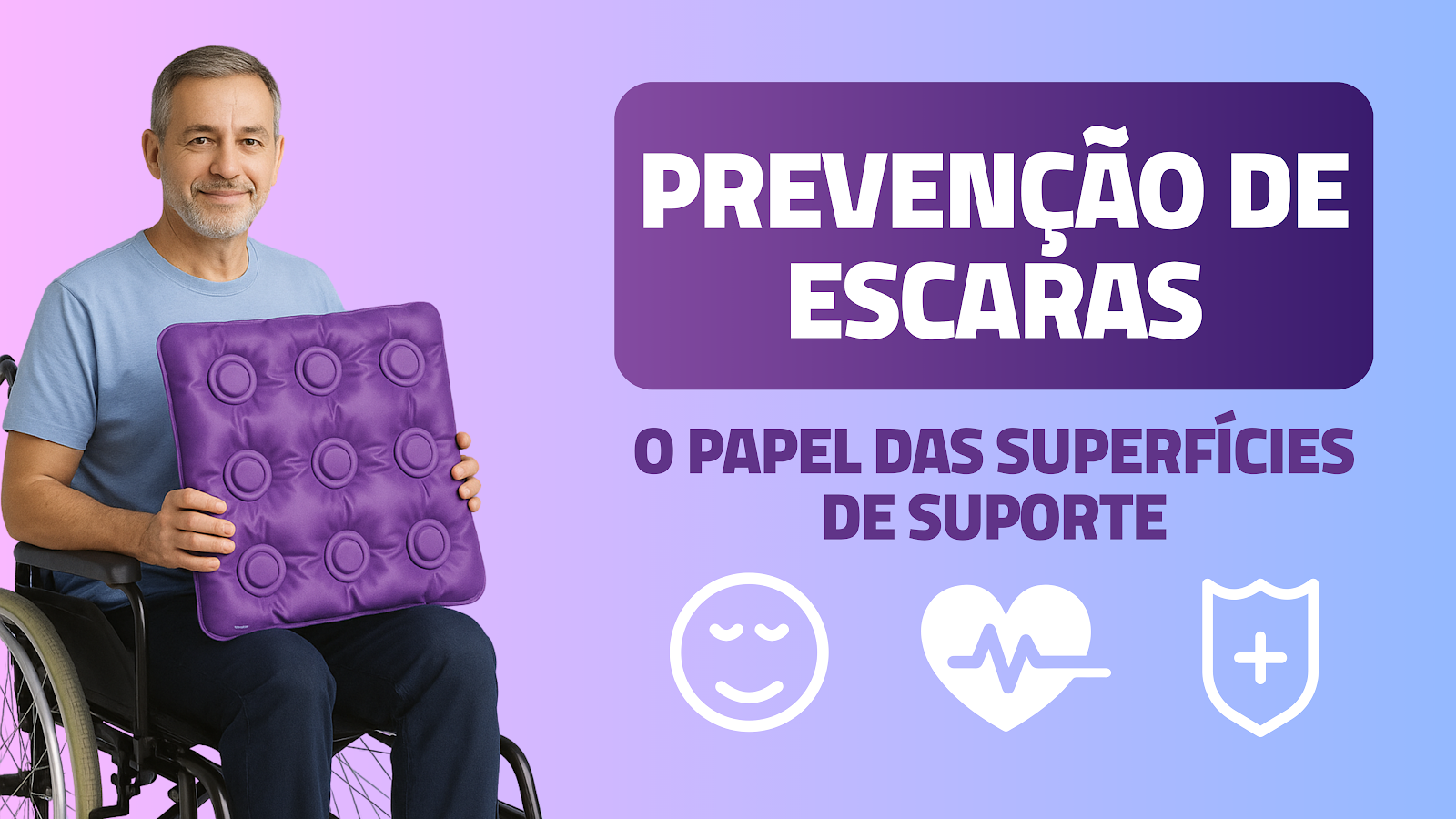 Prevenção de Escaras: Como as almofadas e os colchões anti escaras auxiliam?