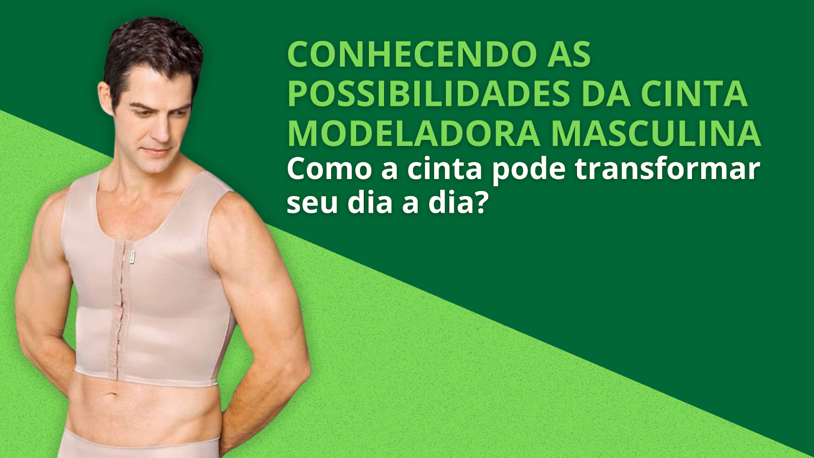 Como a cinta modeladora masculina pode melhorar a sua autoestima?