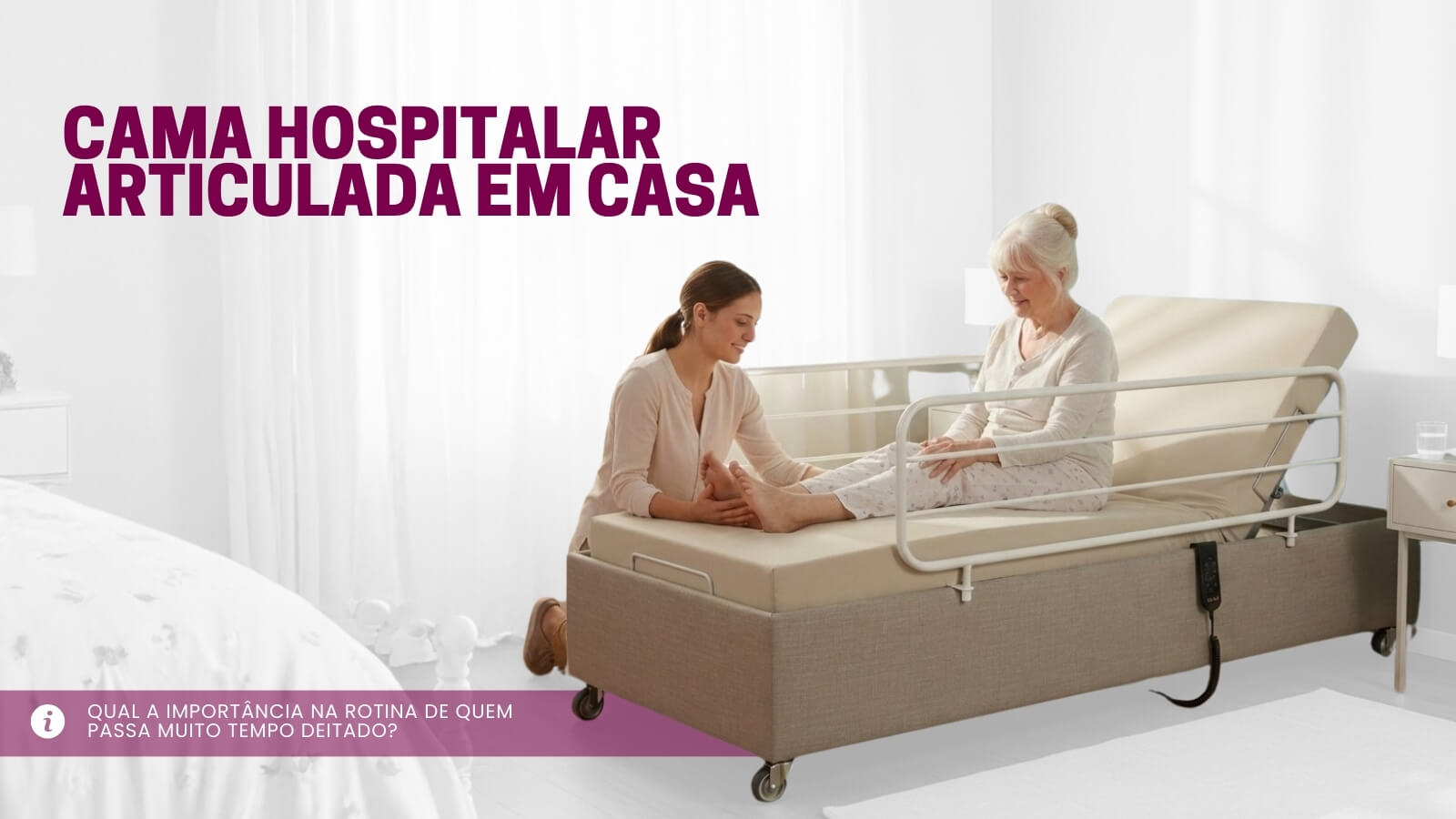 Quais as vantagens de uma cama hospitalar articulada para o conforto diário?