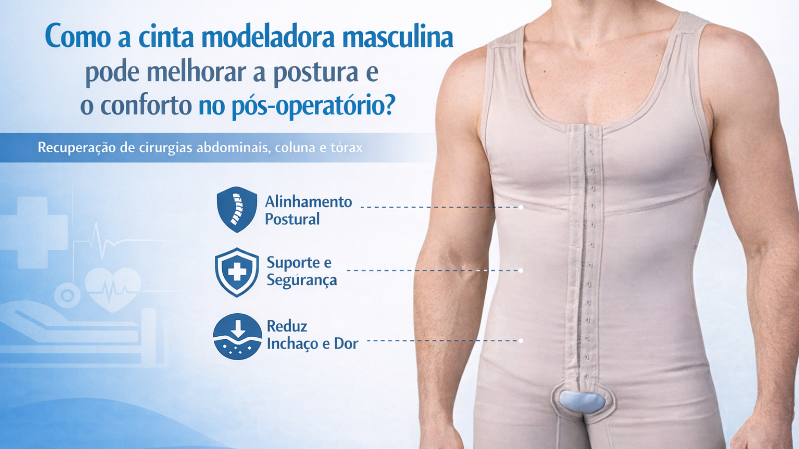 Como a cinta modeladora masculina pode melhorar a postura e o conforto no pós-operatório?